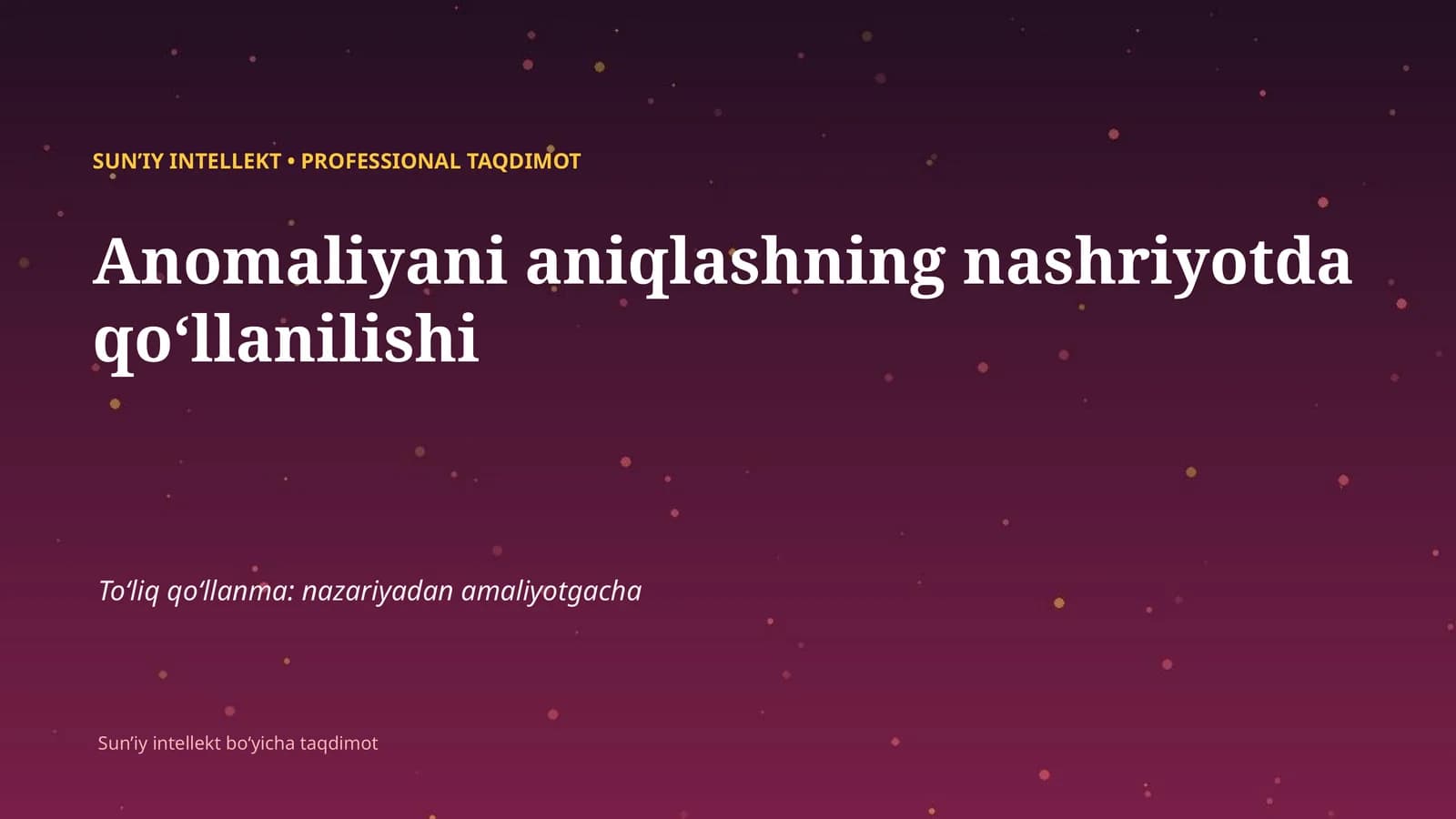 SUNʼIY INTELLEKT • PROFESSIONAL TAQDIMOT