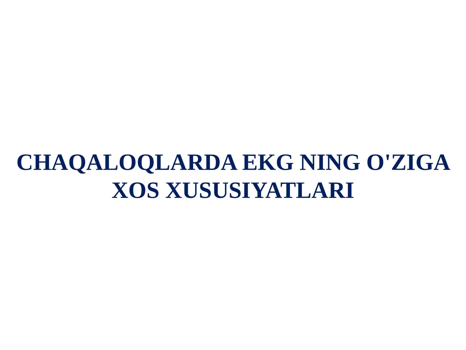 Chaqaloqlarda EKG ning xususiyatlari