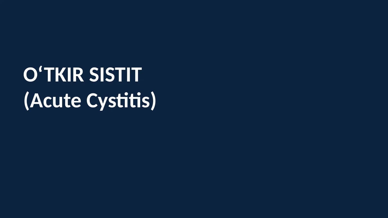 O‘TKIR SISTIT(Acute Cystitis)