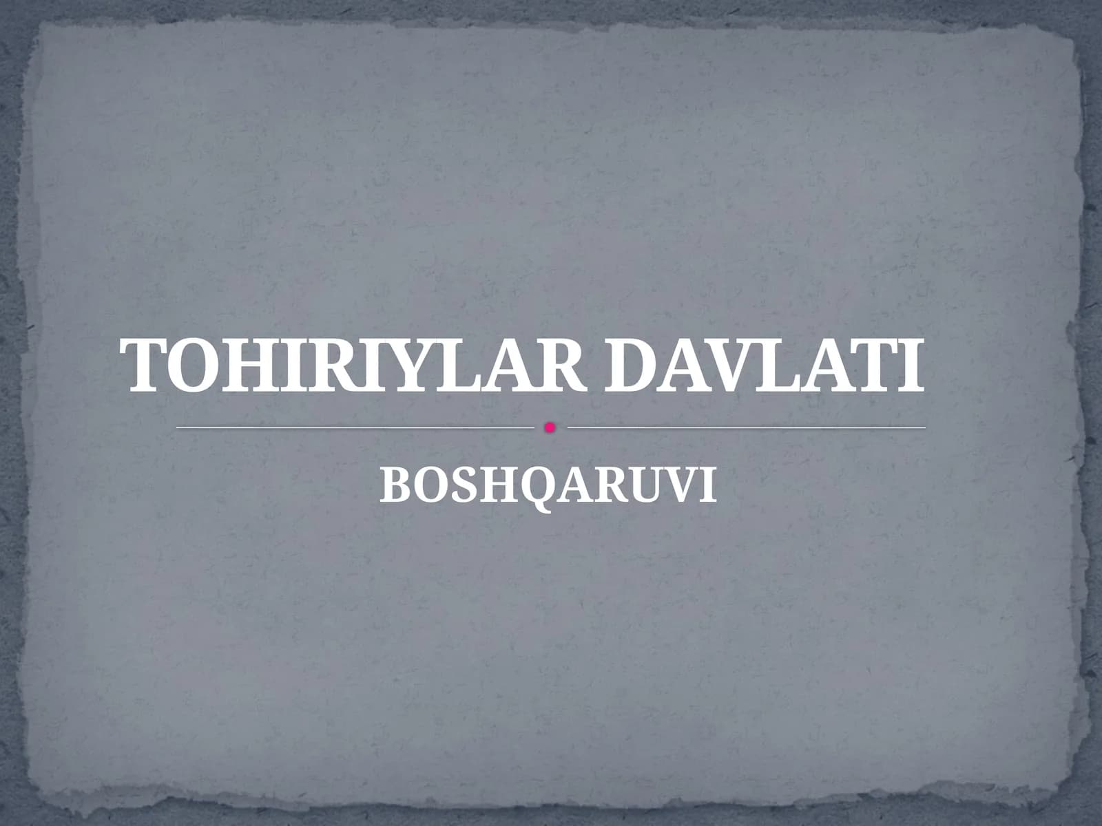 TOHIRIYLAR DAVLATI BOSHQARUVI