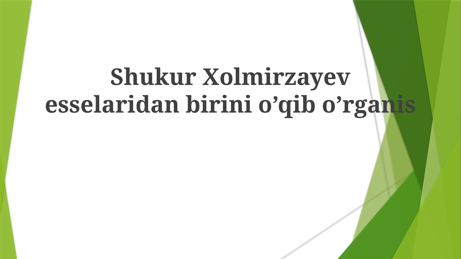Shukur Xolmirzayevning "Study One" esse'si
