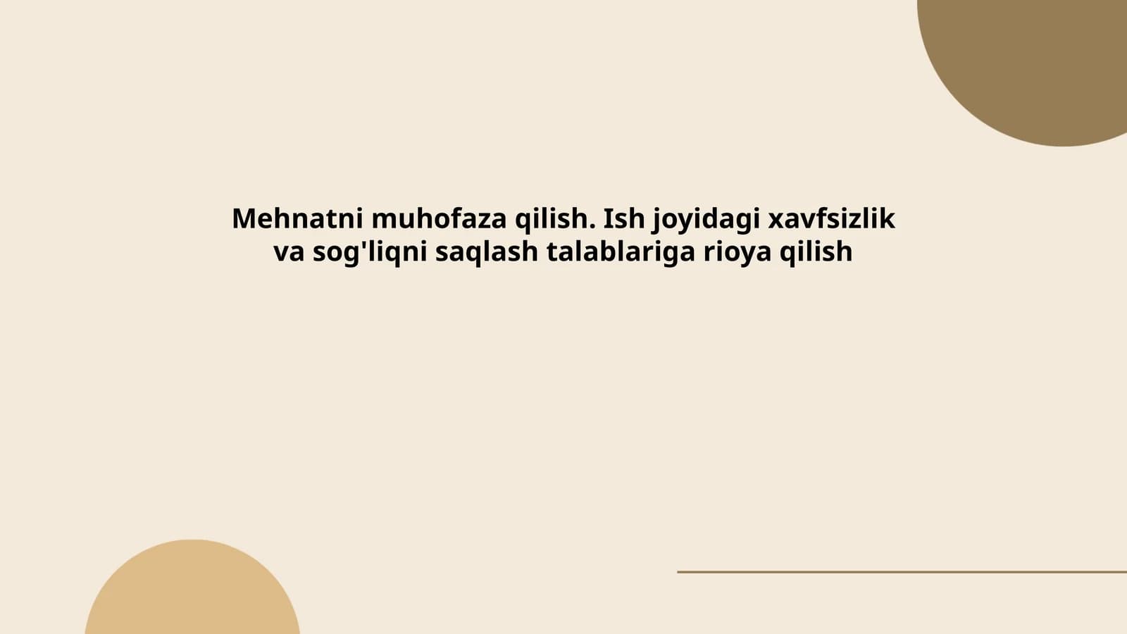 Mehnatni muhofaza qilish. Ish joyidagi xavfsizlik va sog'liqni saqlash talablariga rioya qilish