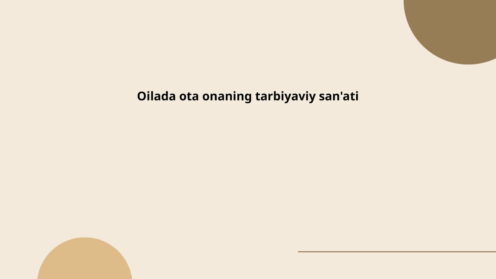 Oilada ota onaning tarbiyaviy san'ati