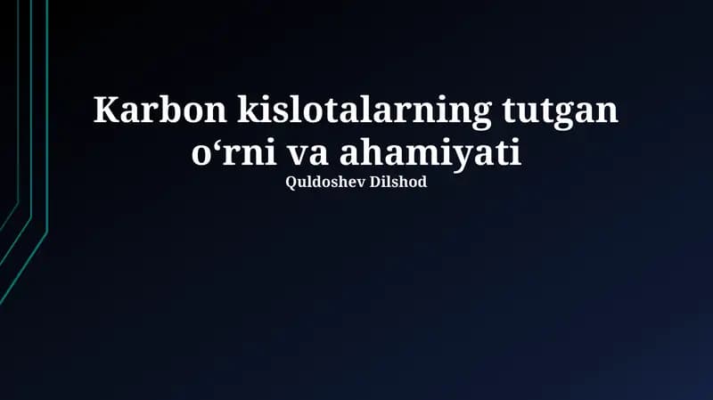 Karbon kislotalarning tutgan oʻrni va ahamiyati