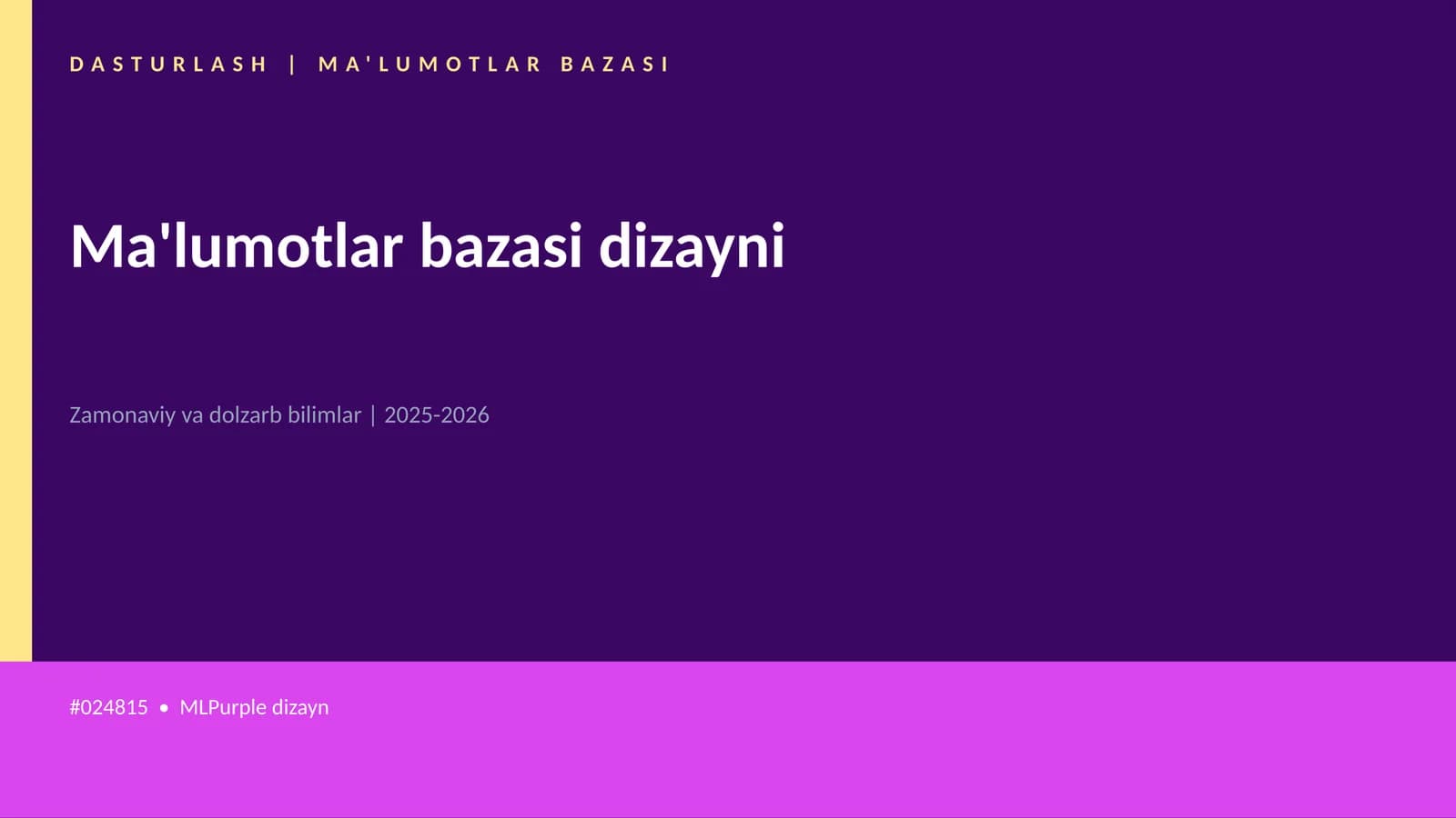 DASTURLASH | MA'LUMOTLAR BAZASI