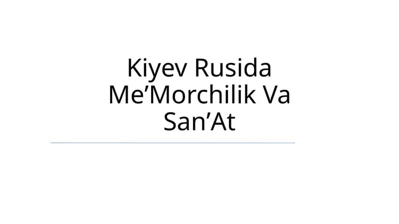 Kiyev Rusida MeʼMorchilik Va SanʼAt