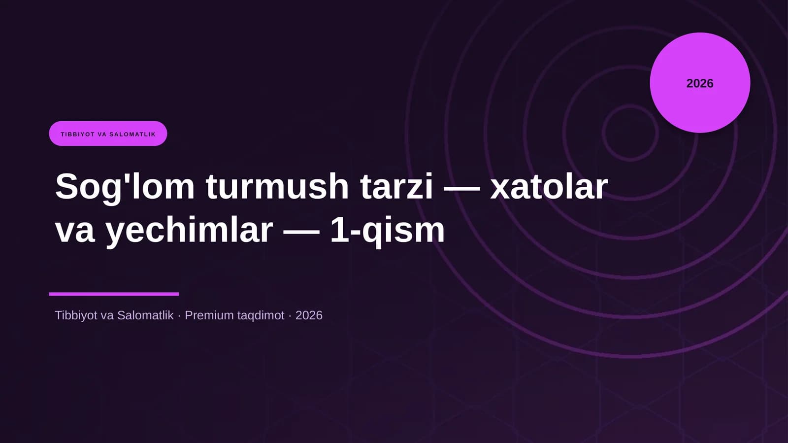 Sog'lom turmush tarzi — xatolar va yechimlar — 1-qism
