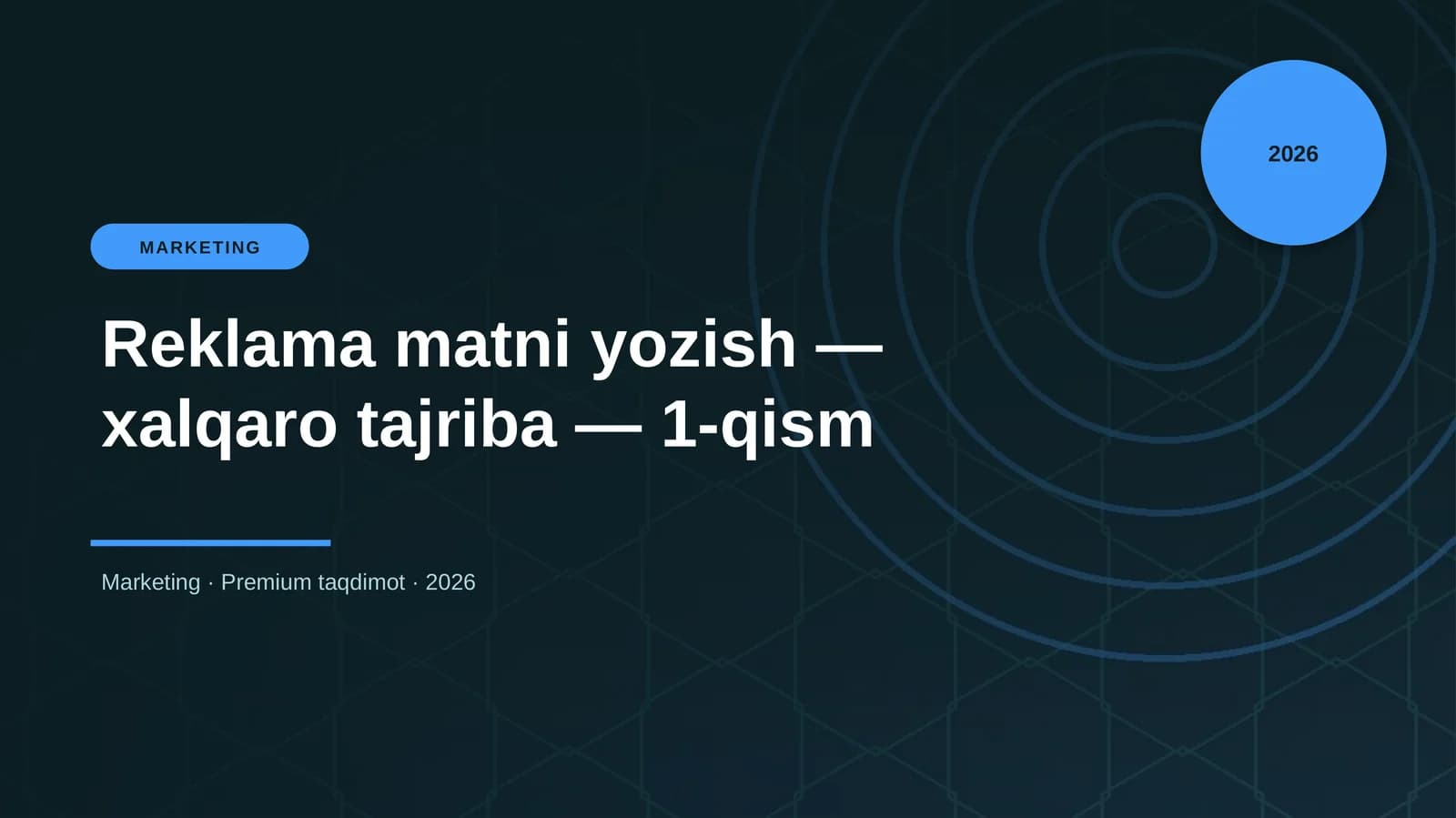 Reklama matni yozish — xalqaro tajriba — 1-qism