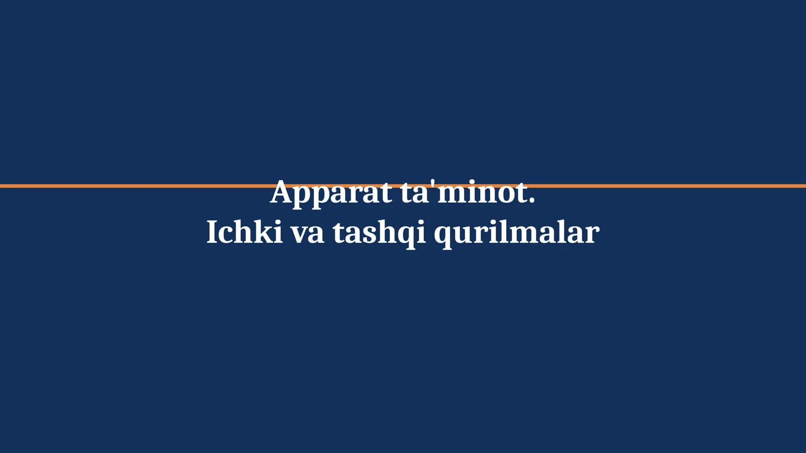Apparat ta'minot. Ichki va tashqi qurilmalar