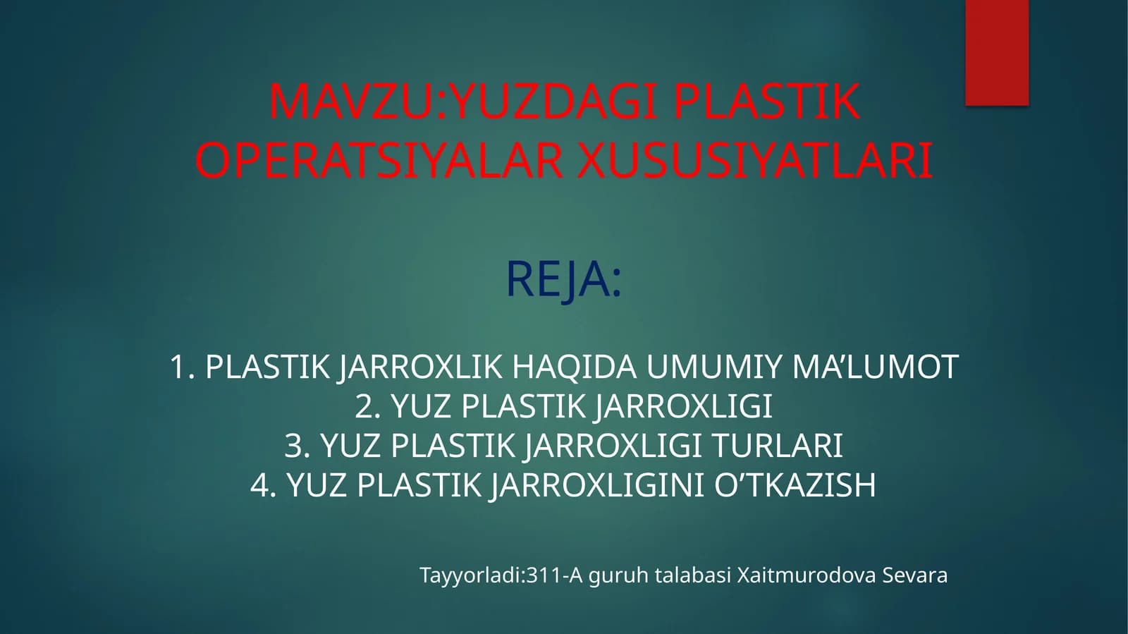 YUZDAGI PLASTIK OPERATSIYALAR XUSUSIYATLARI
