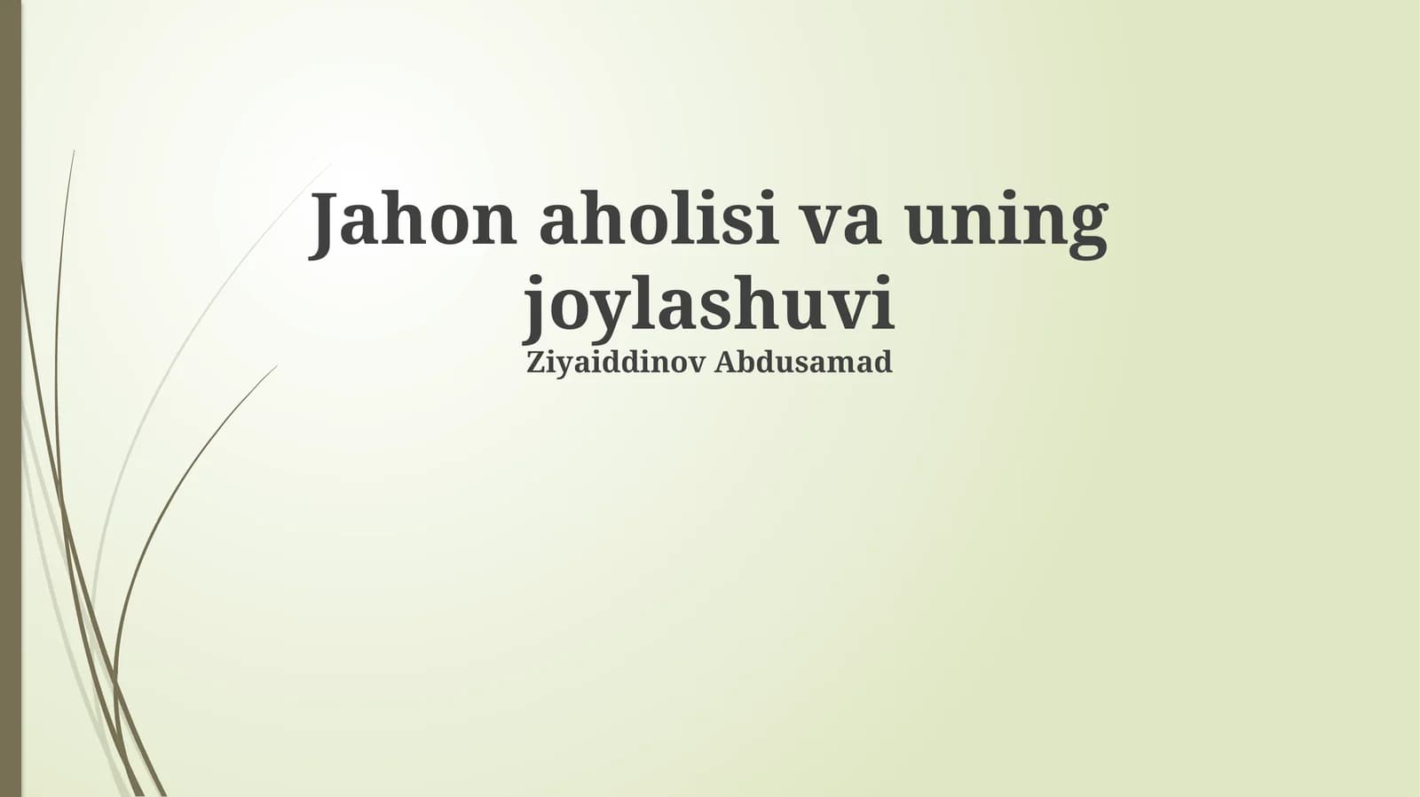 Jahon aholisi va uning joylashuvi