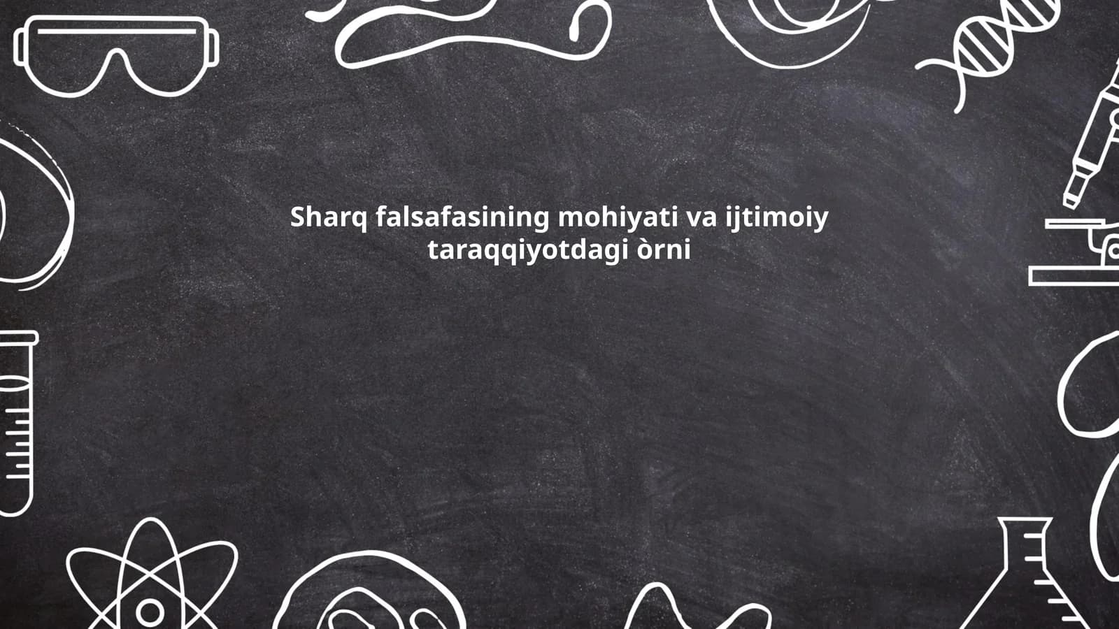 Sharq falsafasining mohiyati va ijtimoiy taraqqiyotdagi òrni