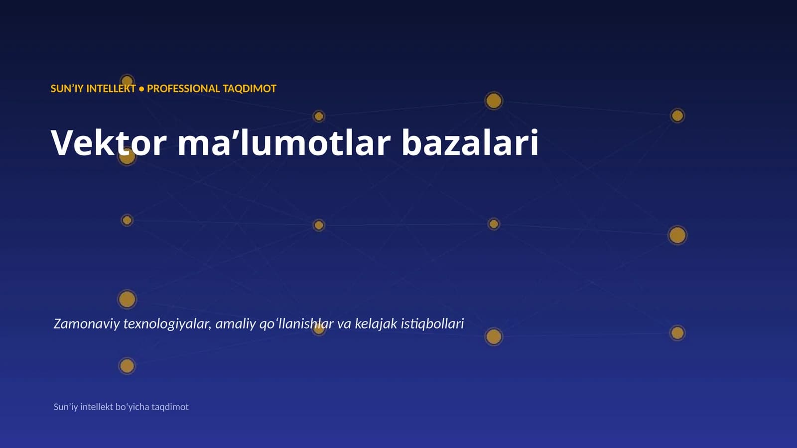 SUNʼIY INTELLEKT • PROFESSIONAL TAQDIMOT