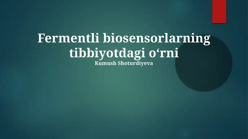 Fermentli biosensorlarning tibbiyotdagi o‘rni
