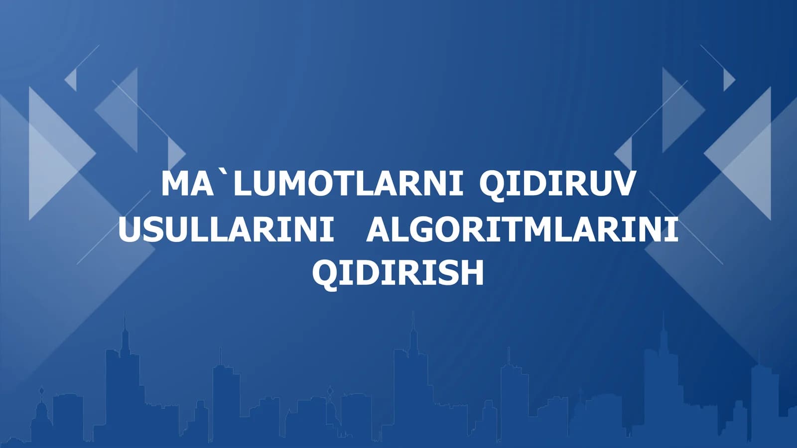 Malumotlarni qidiruv usullarini algoritmlarini qidirish