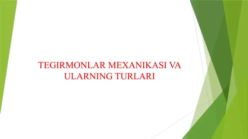 TEGIRMONLAR MEXANIKASI VA ULARNING TURLARI
