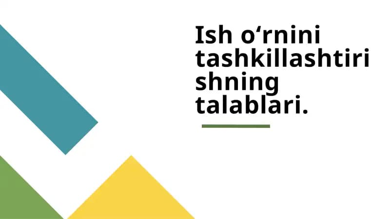 Ish о‘rnini tashkillashtirishning talablari.