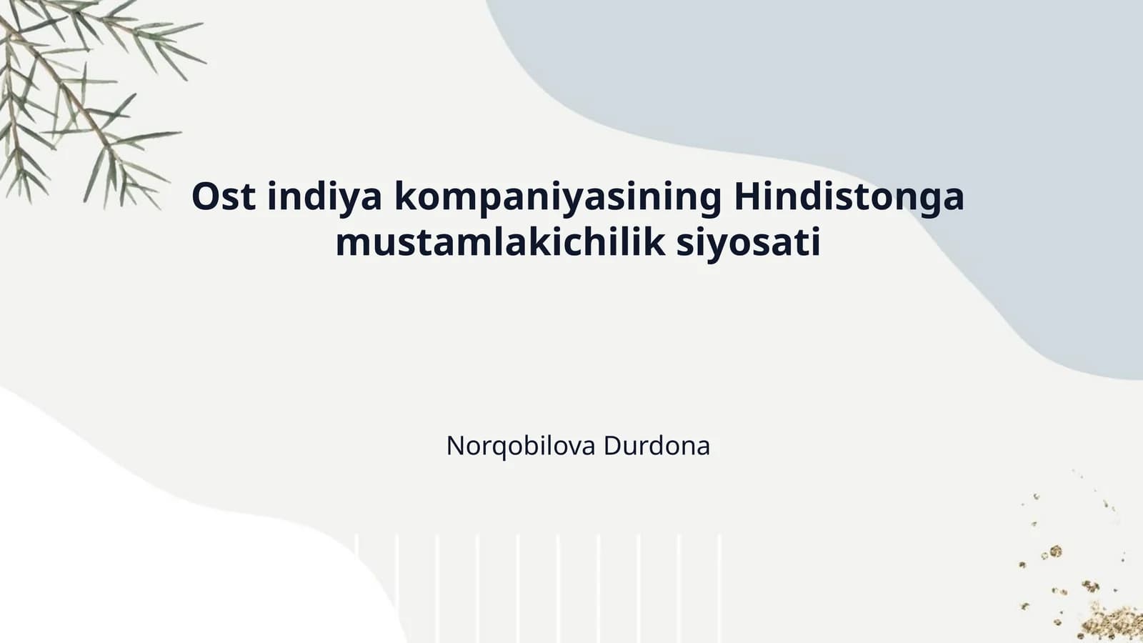 Ost indiya kompaniyasining Hindistonga mustamlakichilik siyosati