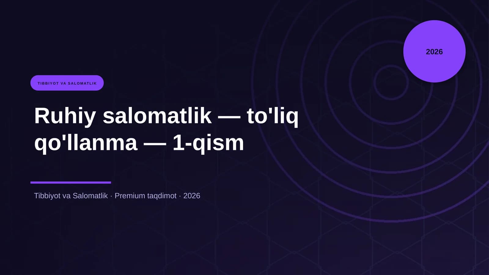 Ruhiy salomatlik — to'liq qo'llanma — 1-qism