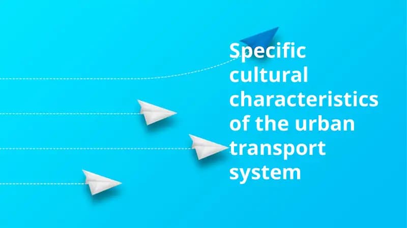 Urban Transport System Cultural Characteristics