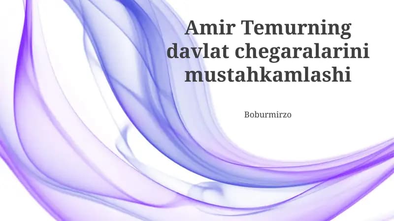 Amir Temurning davlat chegaralarini mustahkamlashi