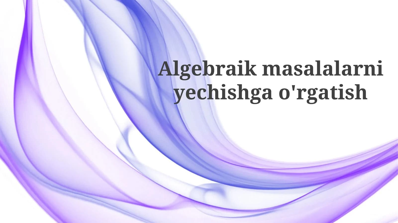 Algebraikmasalalarniyechishgao'rgatish