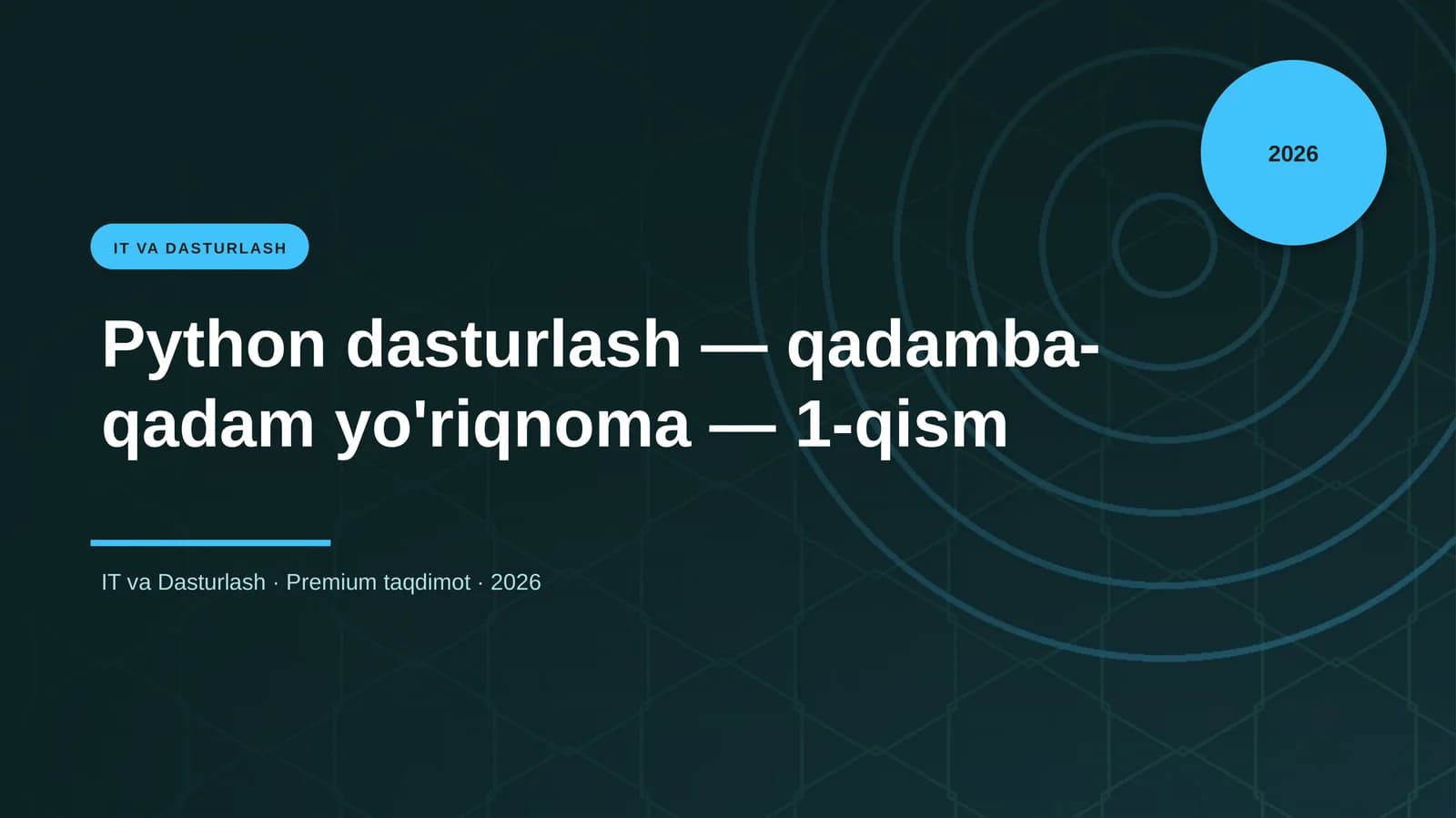 Python dasturlash — qadamba-qadam yo'riqnoma — 1-qism