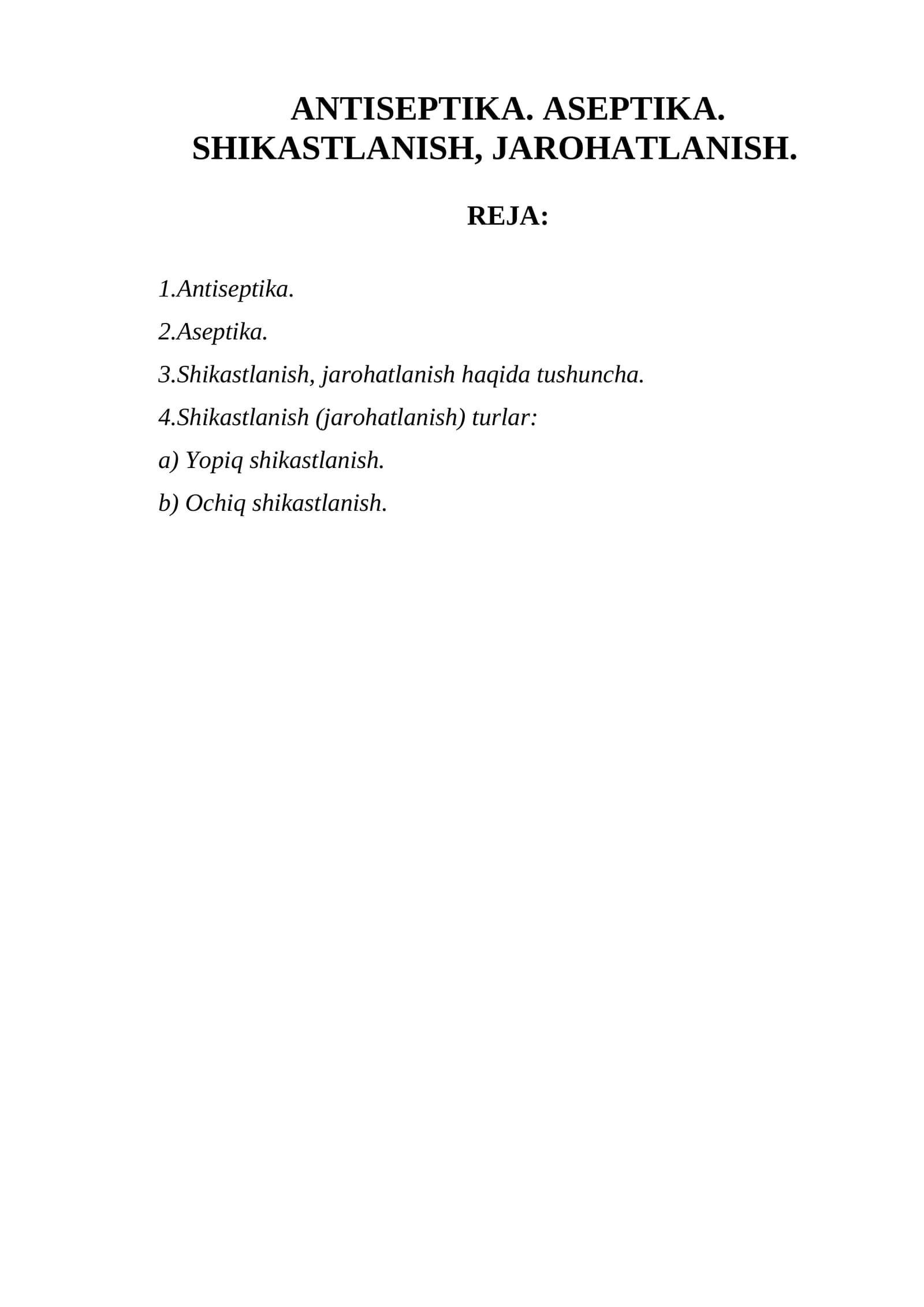 Antiseptika. Aseptika. Shikastlanish, jarohatlanish