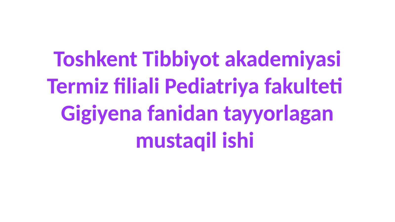 Gigiyena fanidan mustaqil ish