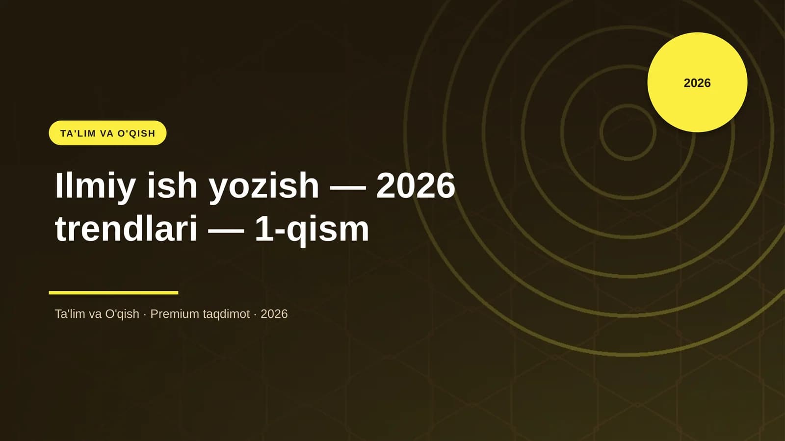 Ilmiy ish yozish — 2026 trendlari — 1-qism