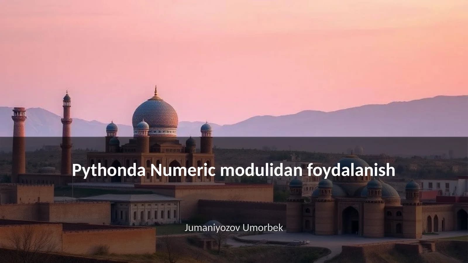 Pythonda Numeric modulidan foydalanish