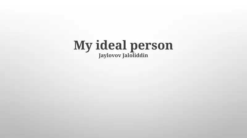 My ideal person