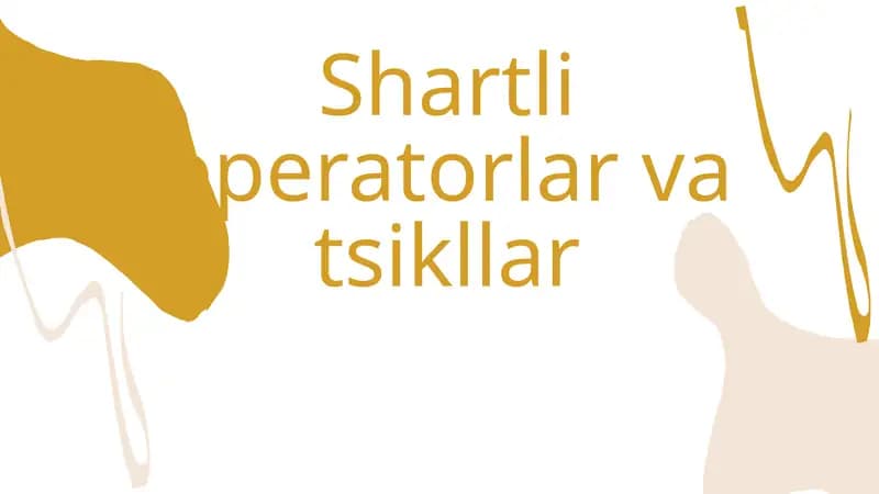 Shartli operatorlar va tsikllar