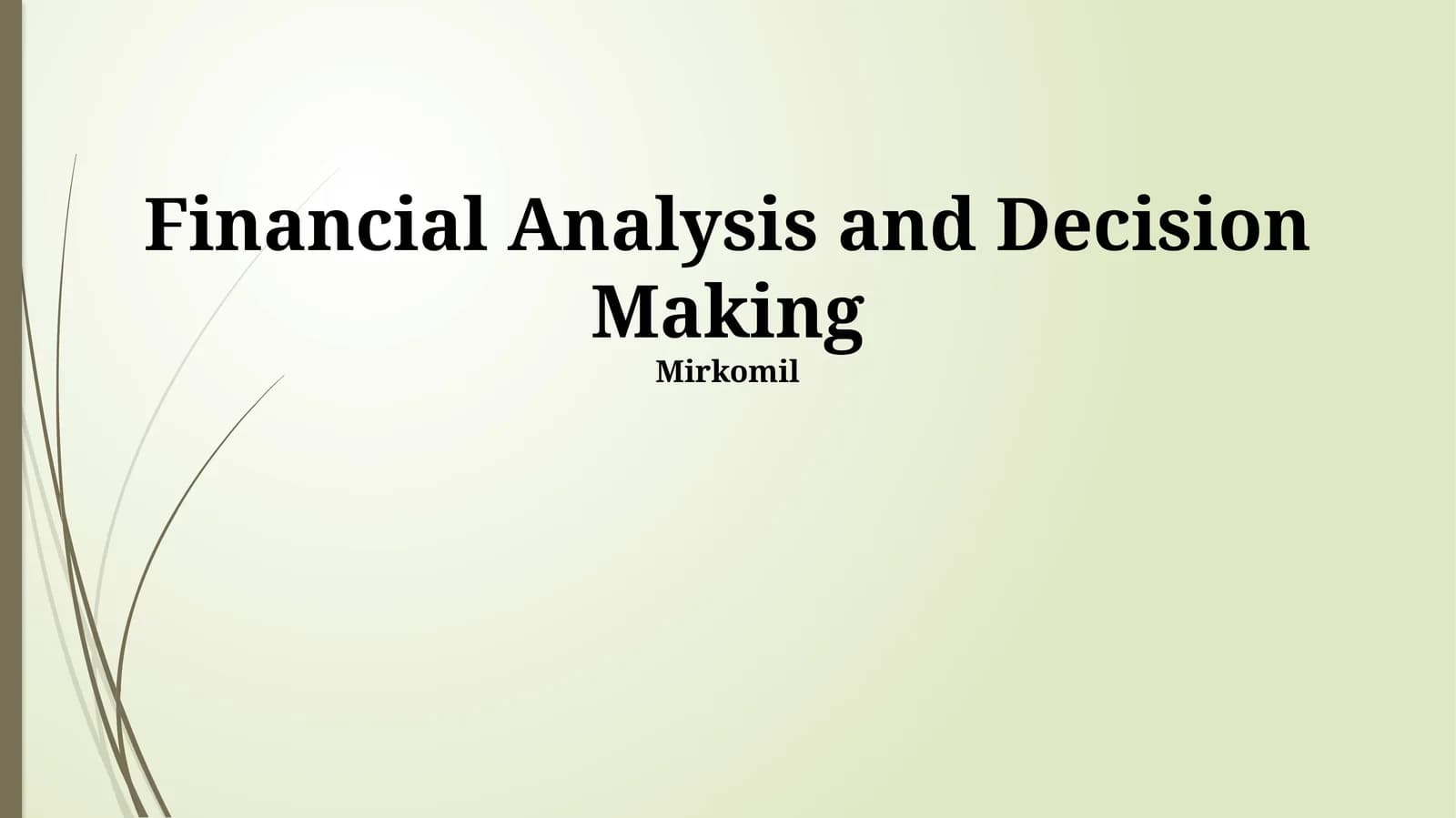 Financial Analysis and Decision Making