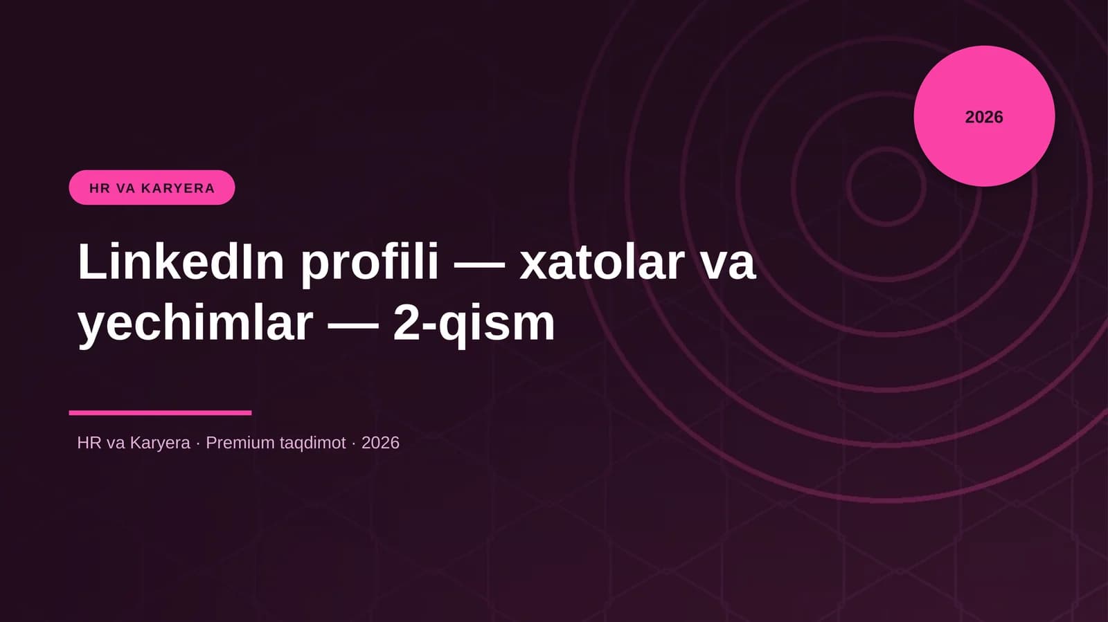 LinkedIn profili — xatolar va yechimlar — 2-qism