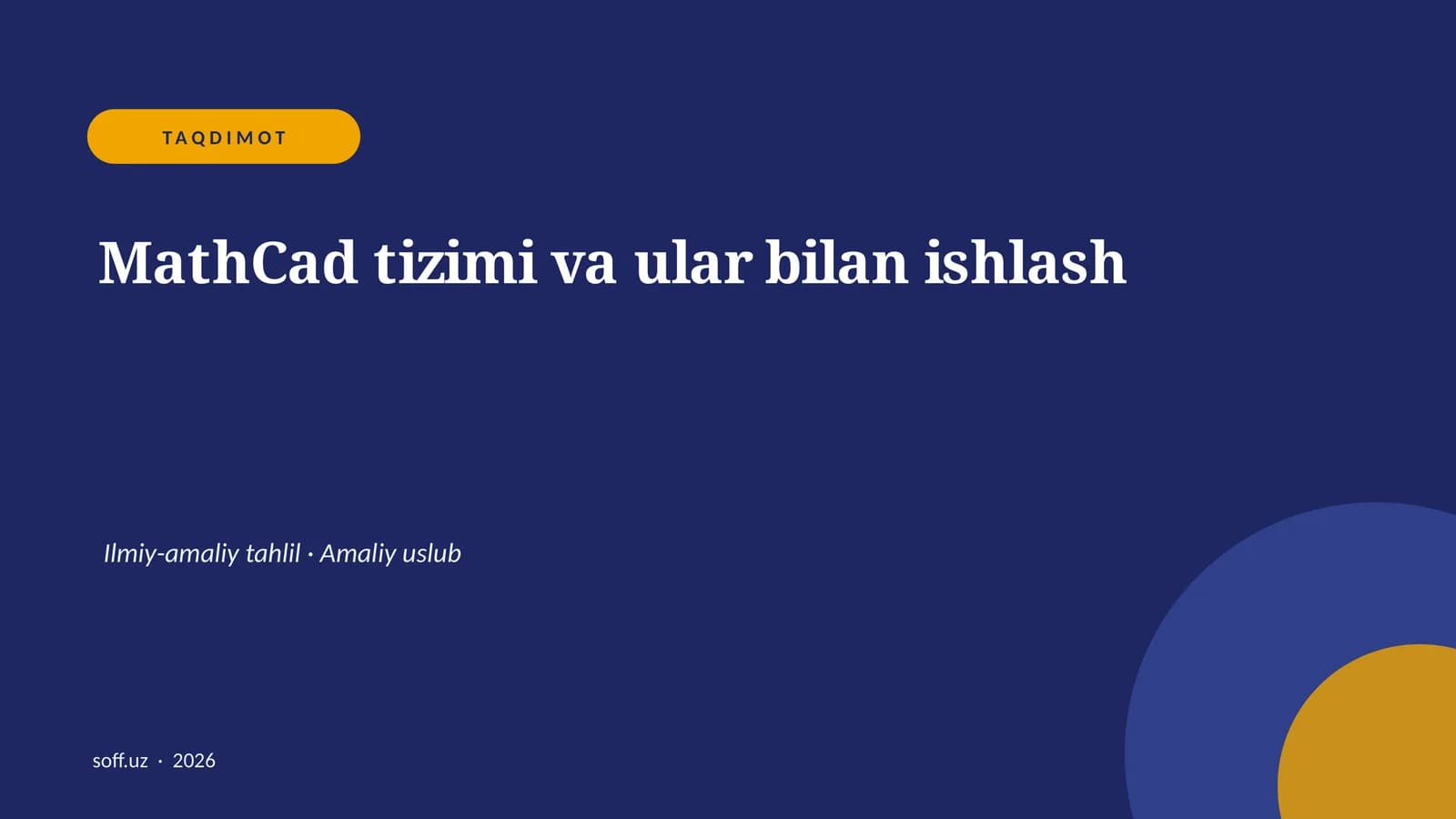 MathCad tizimi va ular bilan ishlash