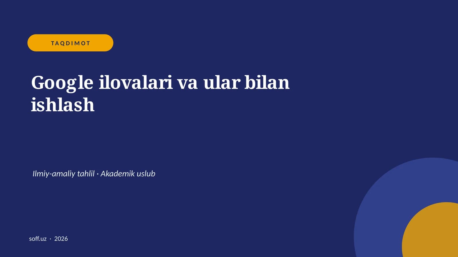Google ilovalari va ular bilan ishlash