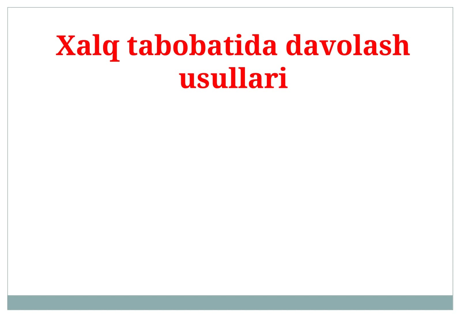 Xalq tabobatida davolash usullari