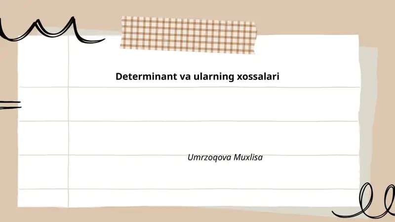 Determinant va ularning xossalari