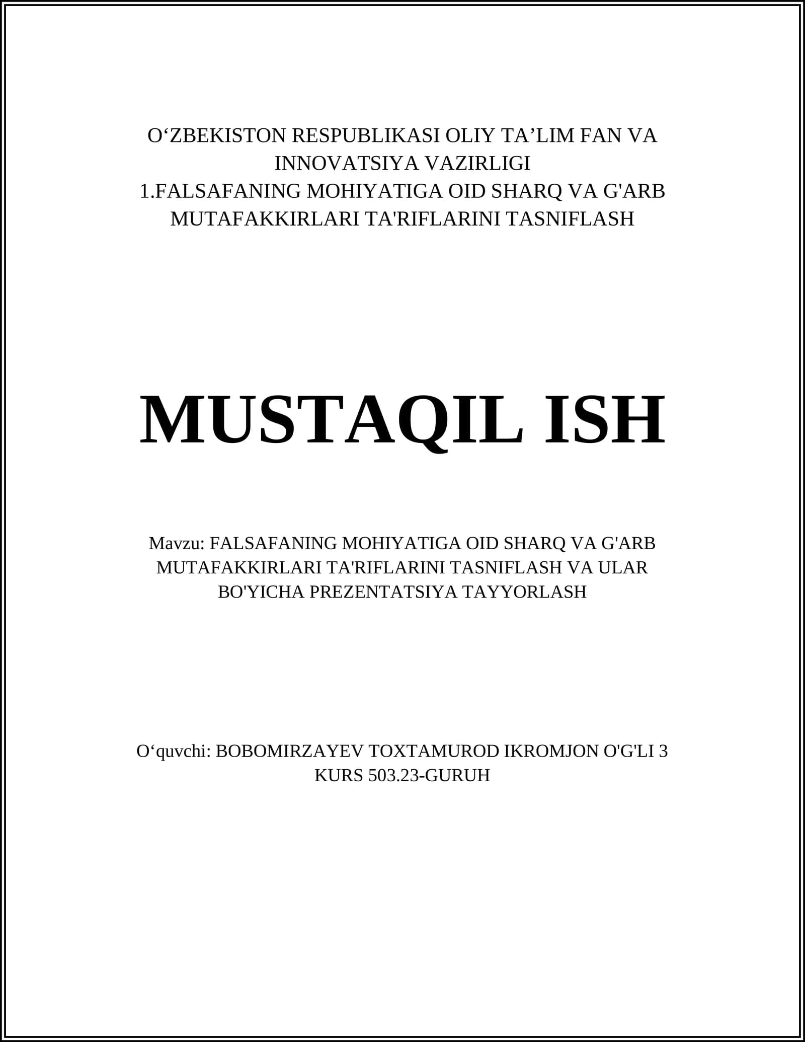 FALSAFANING MOHIYATIGA OID SHARQ VA G'ARB MUTAFAKKIRLARI TA'RIFLARINI TASNIFLASH VA ULAR BO'YICHA PREZENTATSIYA TAYYORLASH