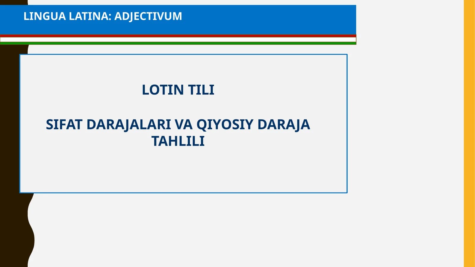 LINGUA LATINA: ADJECTIVUM