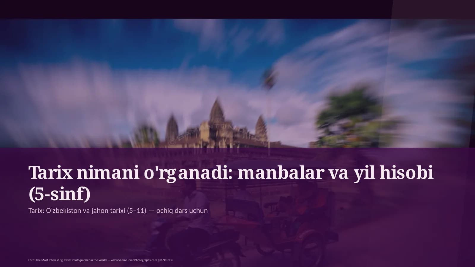 Tarix nimani o'rganadi: manbalar va yil hisobi (5-sinf)