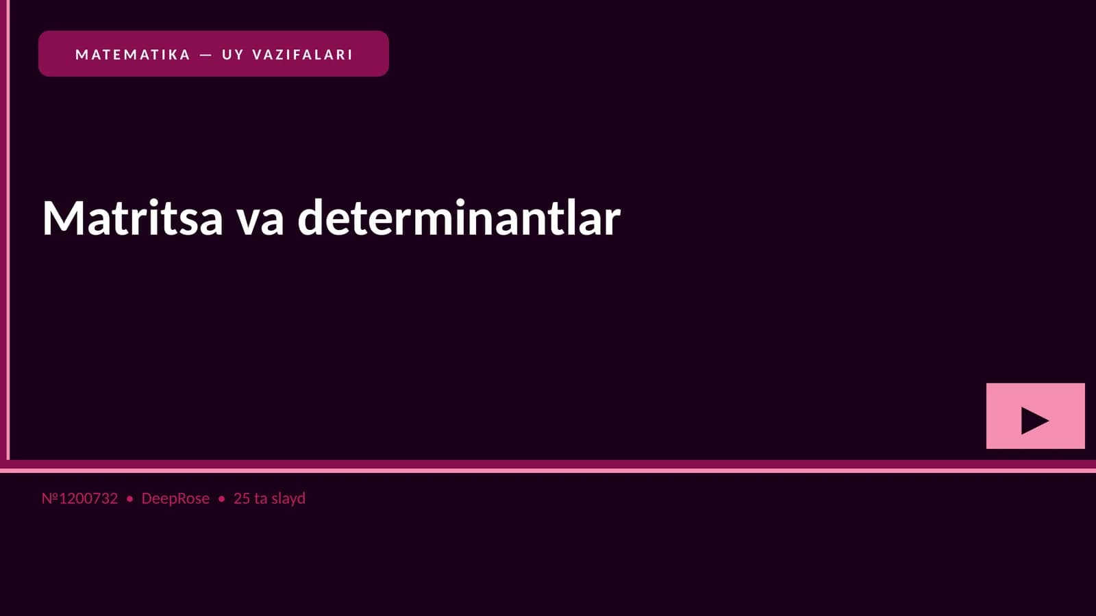 MATRITSA VA DETERMINANTLAR