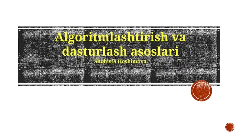 Algoritmlashtirish va dasturlash asoslari