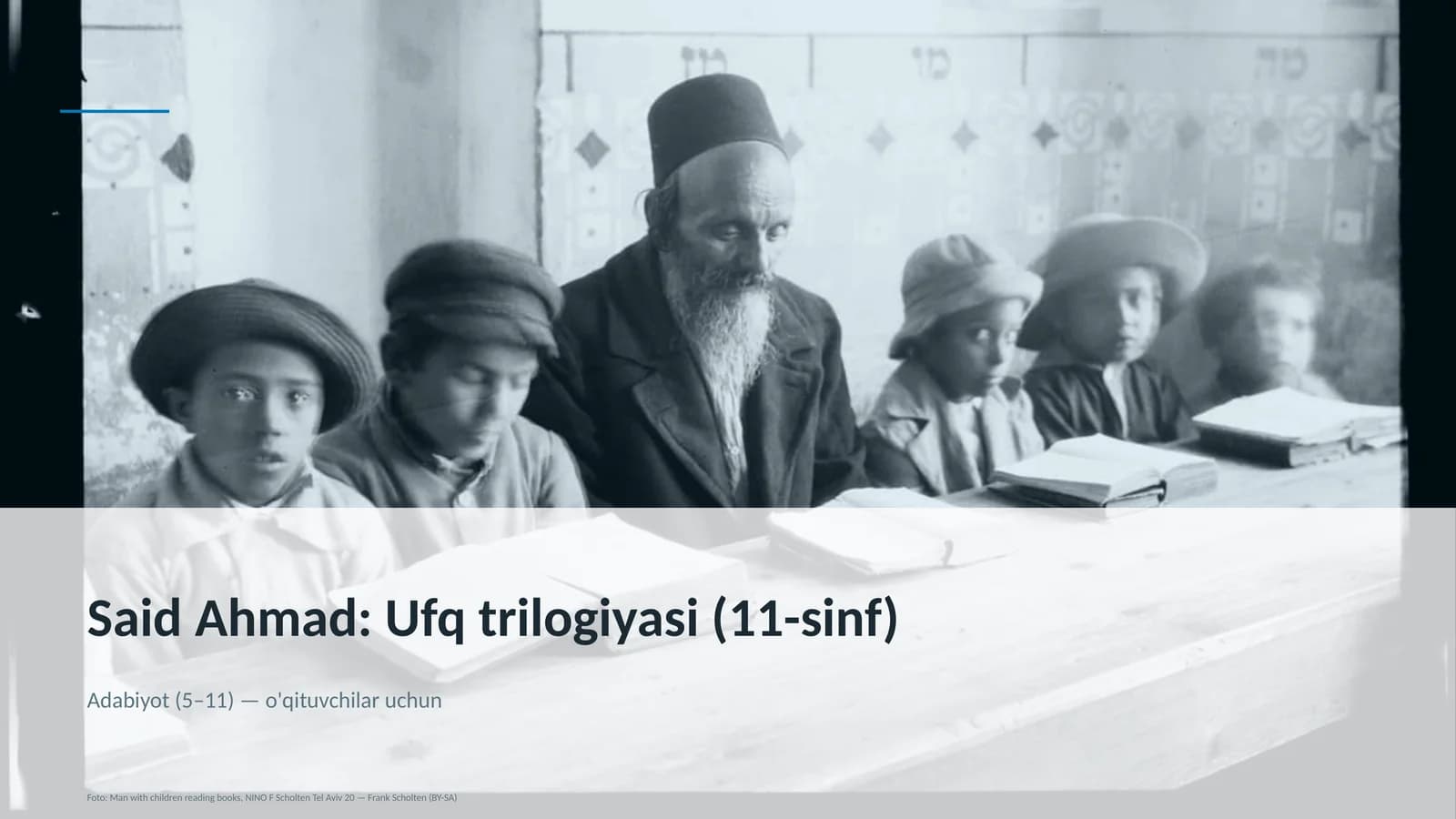 Said Ahmad: Ufq trilogiyasi (11-sinf)