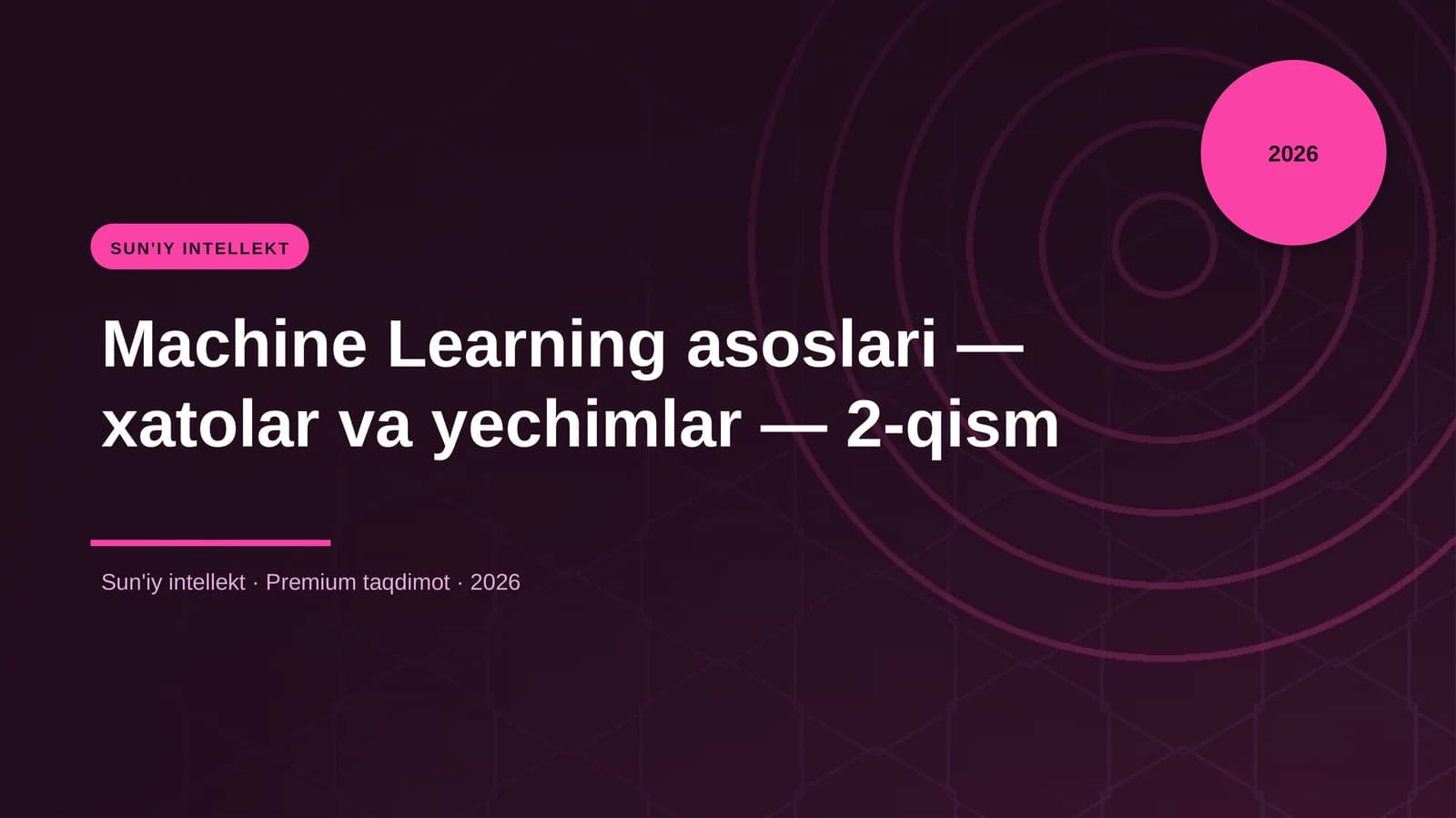 Machine Learning asoslari — xatolar va yechimlar — 2-qism