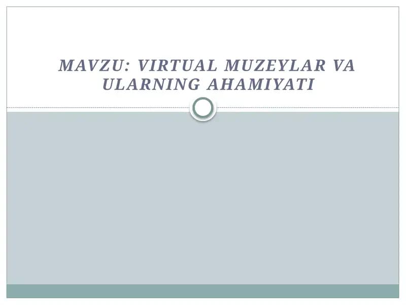 Virtual muzeylar va ularning ahamiyati