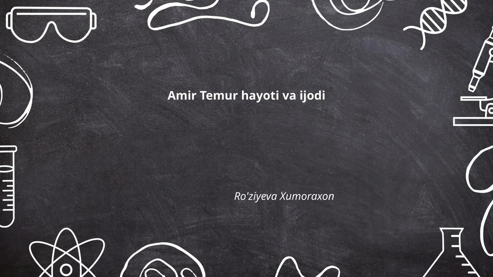 Amir Temur hayoti va ijodi