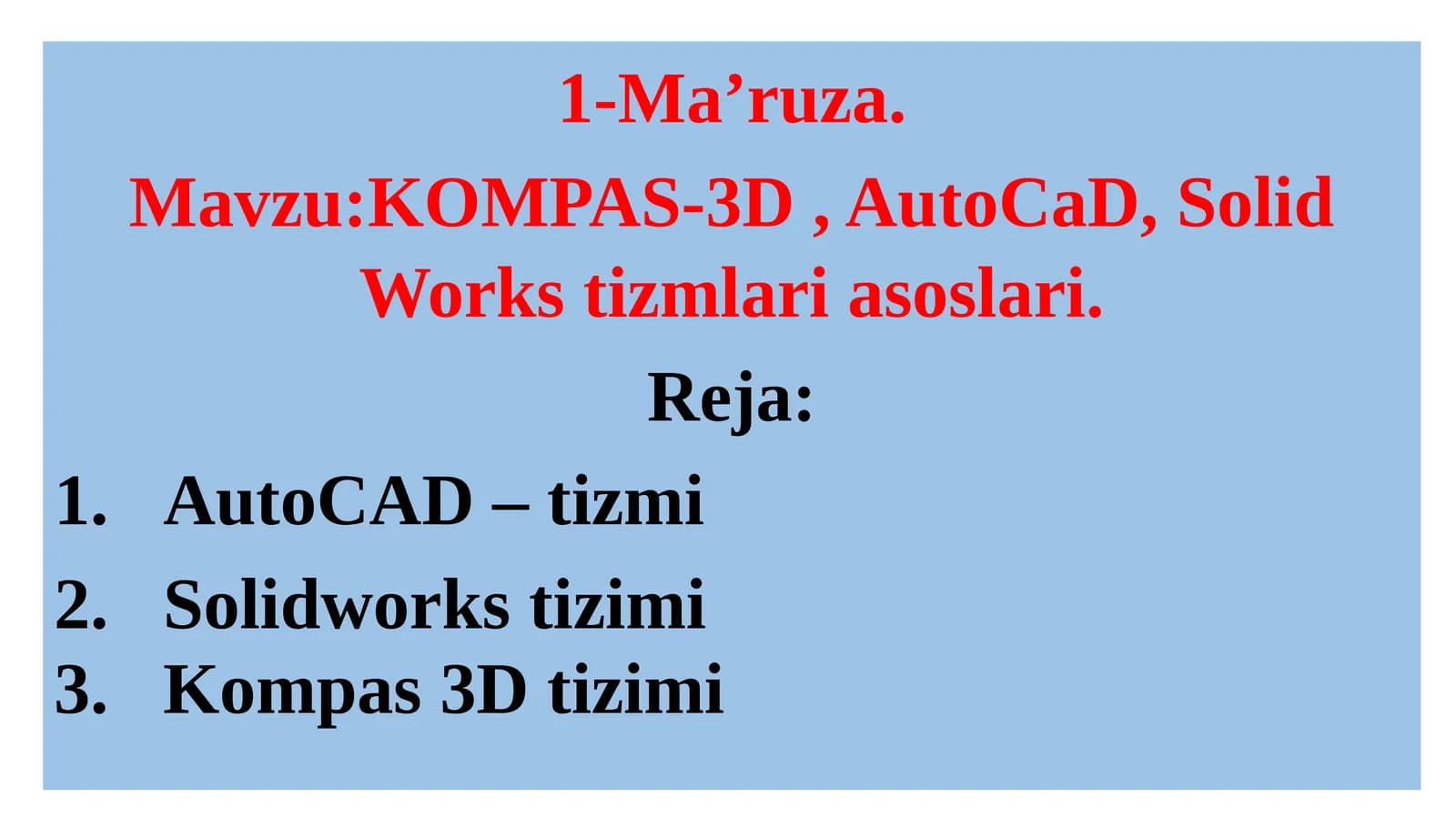 KOMPAS-3D , AutoCaD, Solid Works tizmlari asoslari