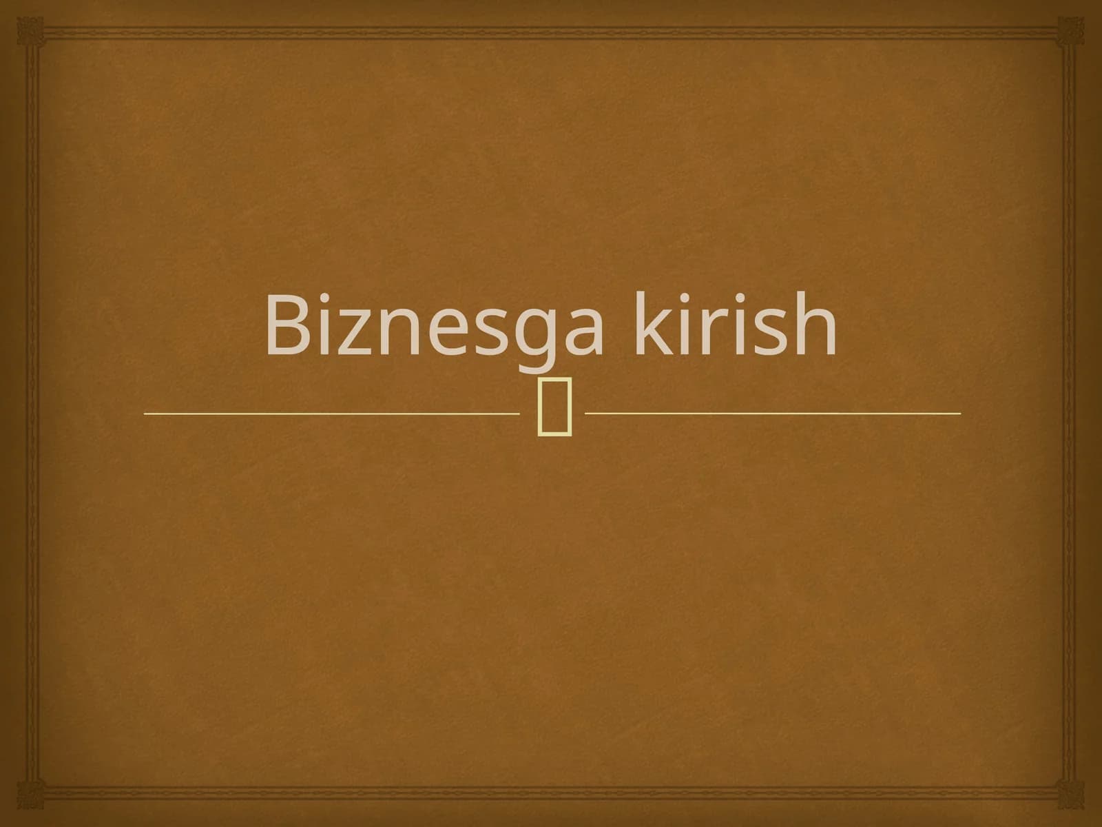 Biznesga kirish